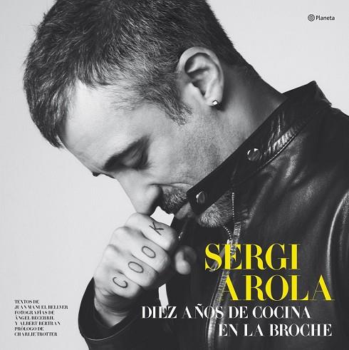 SERGI AROLA DIEZ AÑOS DE COCINA EN LA BROCHE | 9788408081074 | AROLA, SERGI | Llibreria Drac - Librería de Olot | Comprar libros en catalán y castellano online