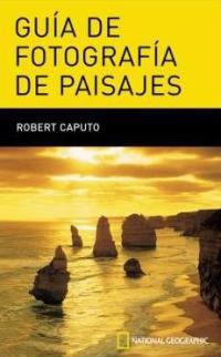 GUIA DE FOTOGRAFIA DE PAISAJES | 9788482983516 | CAPUTO, ROBERT | Llibreria Drac - Librería de Olot | Comprar libros en catalán y castellano online