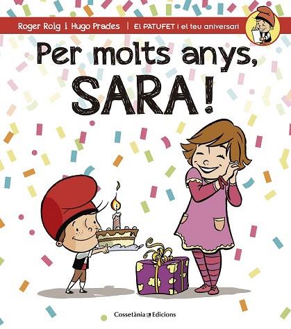 PER MOLTS ANYS SARA! | 9788490344484 | ROIG, ROGER; PRADES, HUGO | Llibreria Drac - Llibreria d'Olot | Comprar llibres en català i castellà online