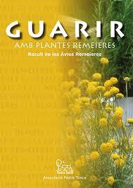 GUARIR AMB PLANTES REMEIERES | 9000000006395 | ASSOCIACIÓ PEDRA TOSCA | Llibreria Drac - Librería de Olot | Comprar libros en catalán y castellano online