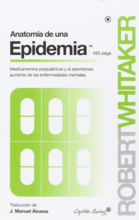 ANATOMÍA DE UNA EPIDEMIA | 9788494381676 | WHITAKER, ROBERT | Llibreria Drac - Librería de Olot | Comprar libros en catalán y castellano online