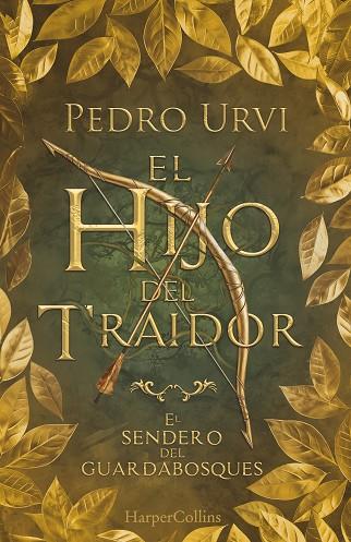 HIJO DEL TRAIDOR (EL SENDERO DEL GUARDABOSQUES, LIBRO 1) (EDICIÓN DE COLECCIO | 9788410641365 | URVI, PEDRO | Llibreria Drac - Llibreria d'Olot | Comprar llibres en català i castellà online