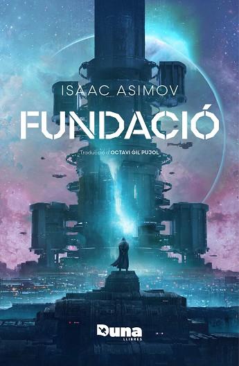 FUNDACIÓ | 9788419206916 | ASIMOV, ISAAC | Llibreria Drac - Librería de Olot | Comprar libros en catalán y castellano online