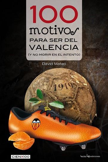 100 MOTIVOS PARA SER DEL VALENCIA | 9788415088882 | MATEO, DAVID | Llibreria Drac - Llibreria d'Olot | Comprar llibres en català i castellà online