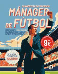 CONVIERTETE EN TU PROPIO MANAGER DE FUTBOL | 9791259574855 | AA.DD. | Llibreria Drac - Llibreria d'Olot | Comprar llibres en català i castellà online