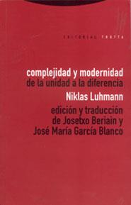 COMPLEJIDAD Y MODERNIDAD.DE LA UNIDAD A LA DIFERENCIA | 9788481642186 | LUHMANN, NIKLAS | Llibreria Drac - Librería de Olot | Comprar libros en catalán y castellano online