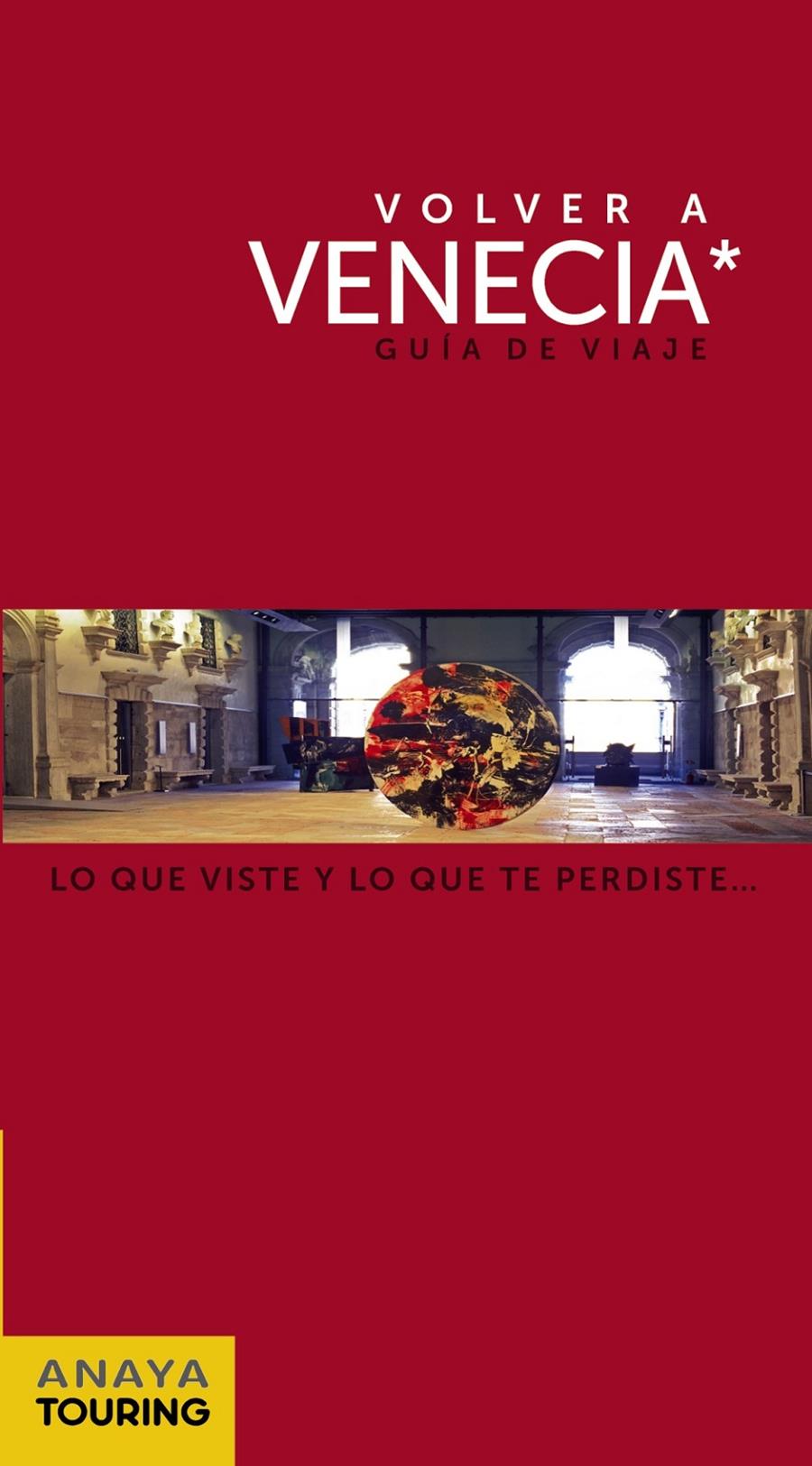 VOLVER A VENECIA 2014 (ANAYA TOURING) | 9788499355184 | PEGO DEL RÍO, BEGOÑA | Llibreria Drac - Librería de Olot | Comprar libros en catalán y castellano online