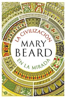 CIVILIZACIÓN EN LA MIRADA, LA | 9788491993414 | BEARD, MARY | Llibreria Drac - Llibreria d'Olot | Comprar llibres en català i castellà online