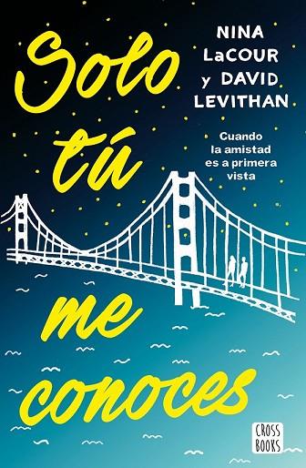 SOLO TÚ ME CONOCES | 9788408171683 | LEVITHAN, DAVID / LACOUR, NINA | Llibreria Drac - Llibreria d'Olot | Comprar llibres en català i castellà online