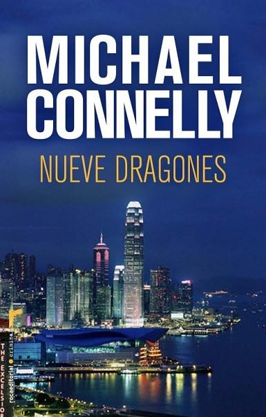 NUEVE DRAGONES | 9788499181837 | CONNELLY, MICHAEL | Llibreria Drac - Llibreria d'Olot | Comprar llibres en català i castellà online