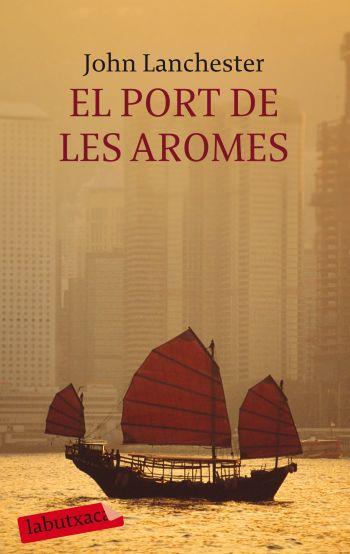 PORT DE LES AROMES, EL | 9788499300986 | LANCHESTER, JOHN | Llibreria Drac - Librería de Olot | Comprar libros en catalán y castellano online