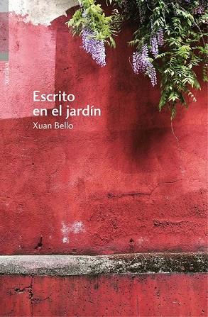 ESCRITO EN EL JARDÍN | 9788416461165 | BELLO FERNÁNDEZ, XUAN | Llibreria Drac - Llibreria d'Olot | Comprar llibres en català i castellà online