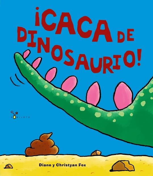 CACA DE DINOSAURIO! | 9788469605905 | FOX, DIANE ; FOX, CHRISTYAN | Llibreria Drac - Llibreria d'Olot | Comprar llibres en català i castellà online