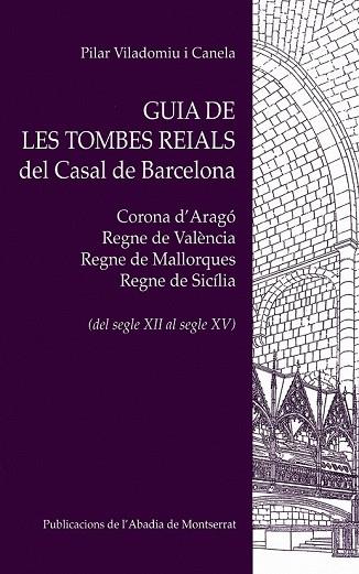 GUIA DE LES TOMBES REIALS | 9788498831252 | VILADOMIU, PILAR | Llibreria Drac - Librería de Olot | Comprar libros en catalán y castellano online