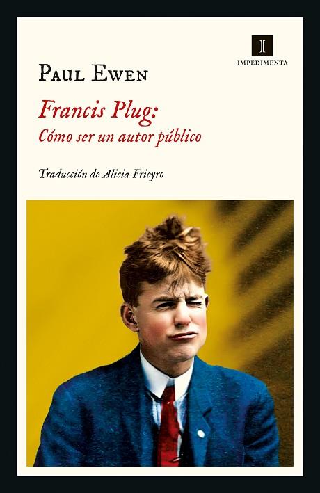 FRANCIS PLUG: CÓMO SER UN AUTOR PÚBLICO | 9788418668883 | EWEN, PAUL | Llibreria Drac - Llibreria d'Olot | Comprar llibres en català i castellà online