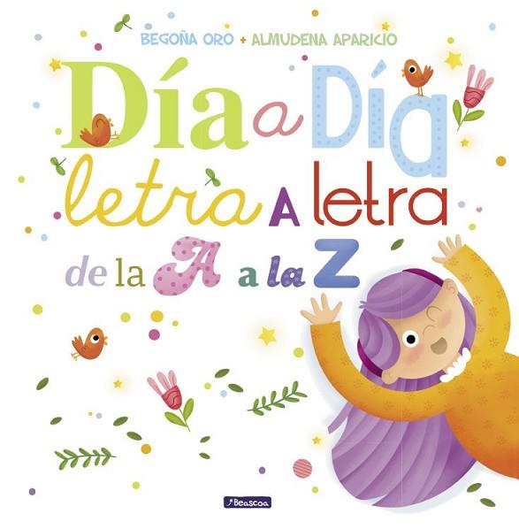 DÍA A DÍA, LETRA A LETRA, DE LA A A LA Z | 9788448848897 | ORO, BEGOÑA; APARICIO, ALMUDENA | Llibreria Drac - Llibreria d'Olot | Comprar llibres en català i castellà online