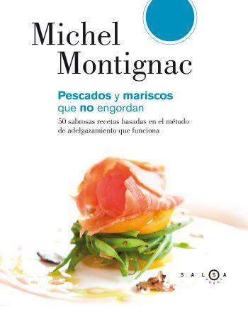 PESCADOS Y MARISCOS QUE NO ENGORDAN | 9788496599468 | MONTIGNAC, MICHEL | Llibreria Drac - Llibreria d'Olot | Comprar llibres en català i castellà online