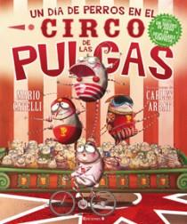 DIA DE PERROS EN EL CIRCO DE LAS PULGAS, UN | 9788466643887 | CATELLI, MARIO; ARBAT, CARLES | Llibreria Drac - Librería de Olot | Comprar libros en catalán y castellano online