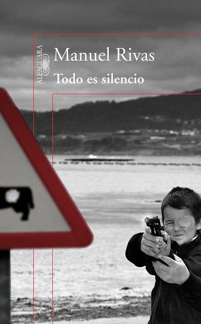 TODO ES SILENCIO | 9788420406640 | RIVAS, MANUEL | Llibreria Drac - Llibreria d'Olot | Comprar llibres en català i castellà online