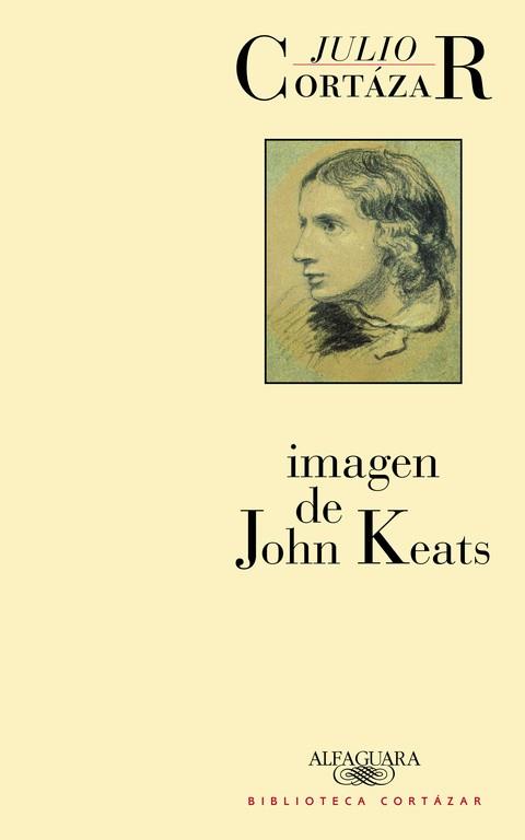 IMAGEN DE JOHN KEATS | 9788420481944 | CORTAZAR,JULIO | Llibreria Drac - Librería de Olot | Comprar libros en catalán y castellano online