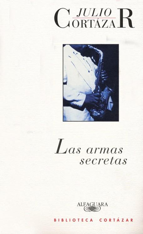 ARMAS SECRETAS, LAS | 9789505111930 | CORTAZAR, JULIO | Llibreria Drac - Librería de Olot | Comprar libros en catalán y castellano online