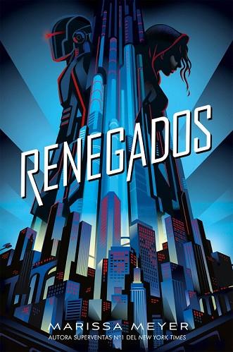 RENEGADOS | 9788417390570 | MEYER, MARISSA | Llibreria Drac - Llibreria d'Olot | Comprar llibres en català i castellà online