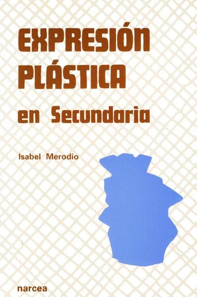 EXPRESION PLASTICA EN SECUNDARIA | 9788427707832 | MERODIO | Llibreria Drac - Llibreria d'Olot | Comprar llibres en català i castellà online