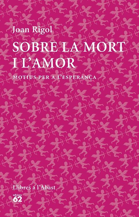 SOBRE LA MORT I L'AMOR | 9788429773316 | RIGOL, JOAN | Llibreria Drac - Librería de Olot | Comprar libros en catalán y castellano online