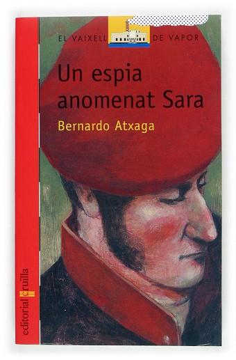 ESPIA ANOMENAT SARA, UN | 9788466109536 | ATXAGA, BERNARDO | Llibreria Drac - Librería de Olot | Comprar libros en catalán y castellano online