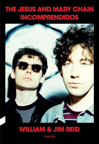 INCOMPRENDIDOS: THE JESUS AND MARY CHAIN | 9788410045125 | REID, WILLIAM Y JIM | Llibreria Drac - Llibreria d'Olot | Comprar llibres en català i castellà online