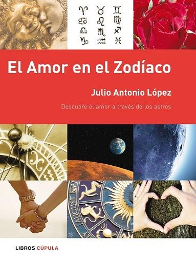 AMOR EN EL ZODIACO, EL | 9788448048358 | LOPEZ, JULIO ANTONIO | Llibreria Drac - Llibreria d'Olot | Comprar llibres en català i castellà online