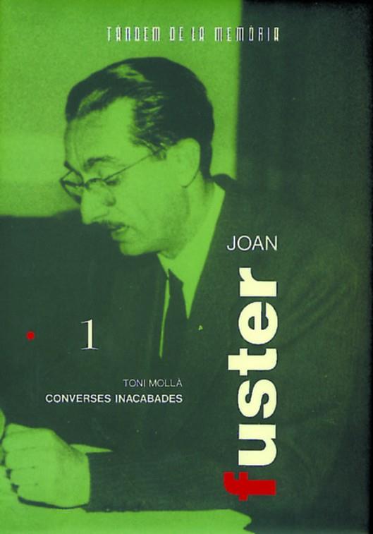 JOAN FUSTER,CONVERSES INACABADES. | 9788487693731 | MOLLA, TONI | Llibreria Drac - Librería de Olot | Comprar libros en catalán y castellano online