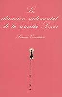 EDUCACION SENTIMENTAL DE LA SEÑORITA SONIA, LA | 9788472233133 | Constante, Susana | Llibreria Drac - Librería de Olot | Comprar libros en catalán y castellano online