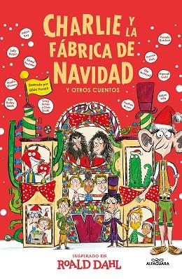 CHARLIE Y LA FÁBRICA DE NAVIDAD (COLECCIÓN ALFAGUARA CLÁSICOS) | 9788419688781 | DAHL, ROALD | Llibreria Drac - Llibreria d'Olot | Comprar llibres en català i castellà online