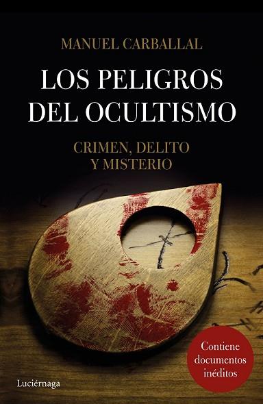 PELIGROS DEL OCULTISMO, LOS | 9788416694570 | CARBALLAL, MANUEL | Llibreria Drac - Librería de Olot | Comprar libros en catalán y castellano online