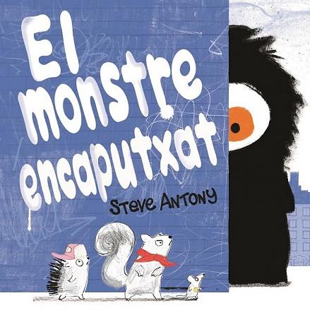 MONSTRE ENCAPUTXAT, EL | 9788416712465 | ANTONY, STEVE | Llibreria Drac - Llibreria d'Olot | Comprar llibres en català i castellà online