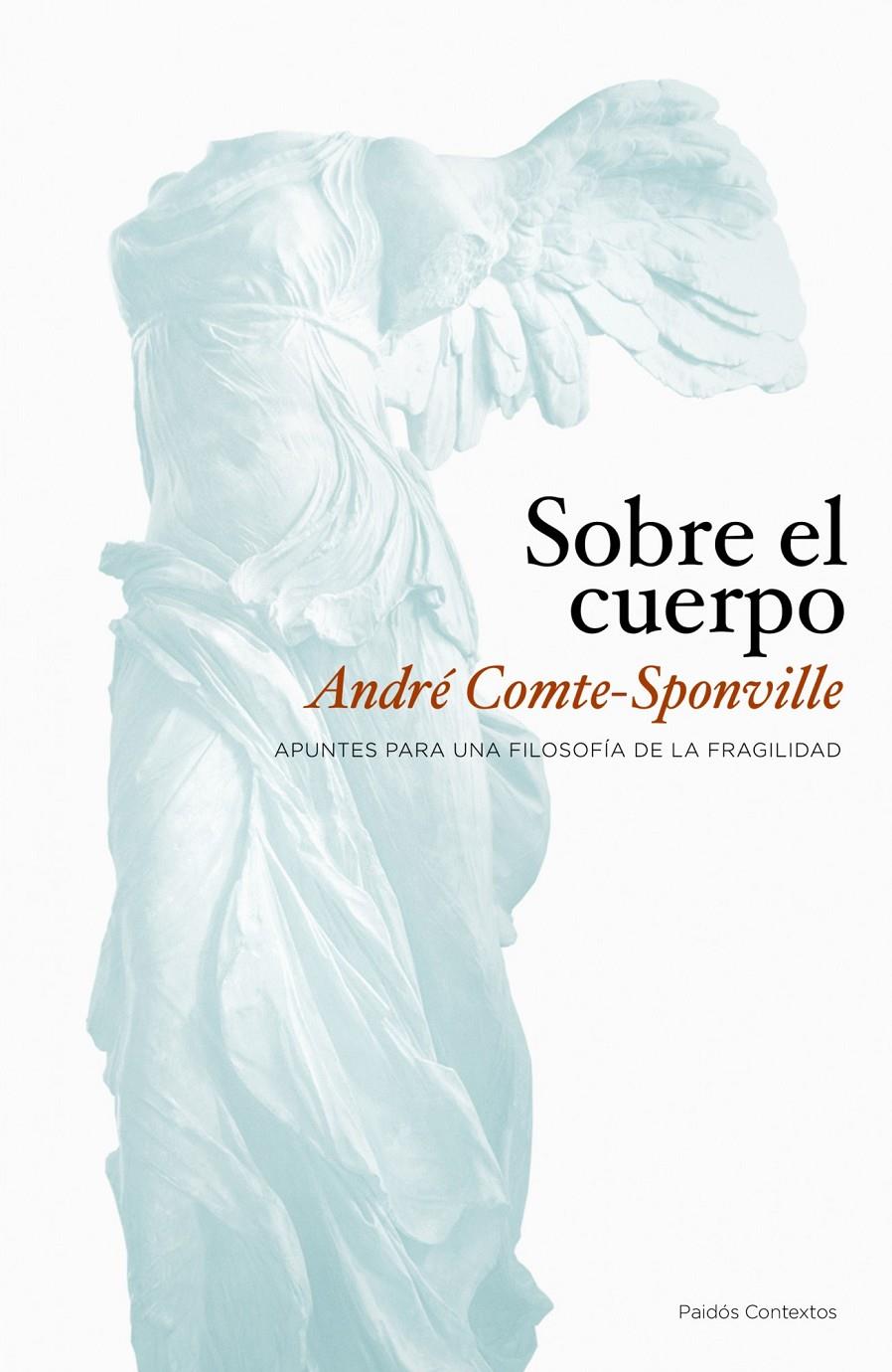 SOBRE EL CUERPO | 9788449323362 | COMTE-SPONVILLE, ANDRE | Llibreria Drac - Librería de Olot | Comprar libros en catalán y castellano online