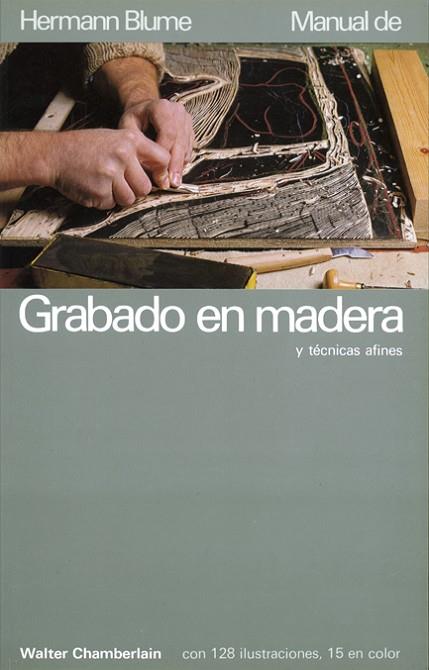 GRABADO EN MADERA | 9788472143951 | CHAMBERLAIN, WALTER | Llibreria Drac - Llibreria d'Olot | Comprar llibres en català i castellà online