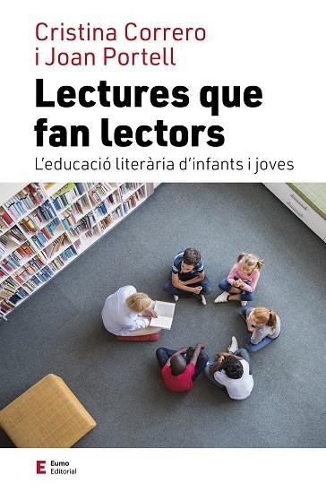 LECTURES QUE FAN LECTORS | 9788497667975 | CORRERO, CRISTINA; PORTELL, JOAN | Llibreria Drac - Llibreria d'Olot | Comprar llibres en català i castellà online