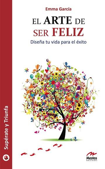 ARTE DE SER FELIZ, EL | 9788492892013 | GARCIA, EMMA | Llibreria Drac - Librería de Olot | Comprar libros en catalán y castellano online