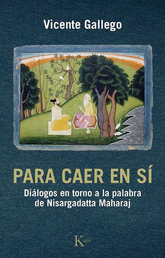 PARA CAER EN SÍ | 9788499884295 | GALLEGO, VICENTE | Llibreria Drac - Llibreria d'Olot | Comprar llibres en català i castellà online