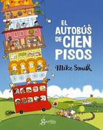 AUTOBÚS DE CIEN PISOS, EL | 9788412504651 | SMITH, MIKE | Llibreria Drac - Llibreria d'Olot | Comprar llibres en català i castellà online