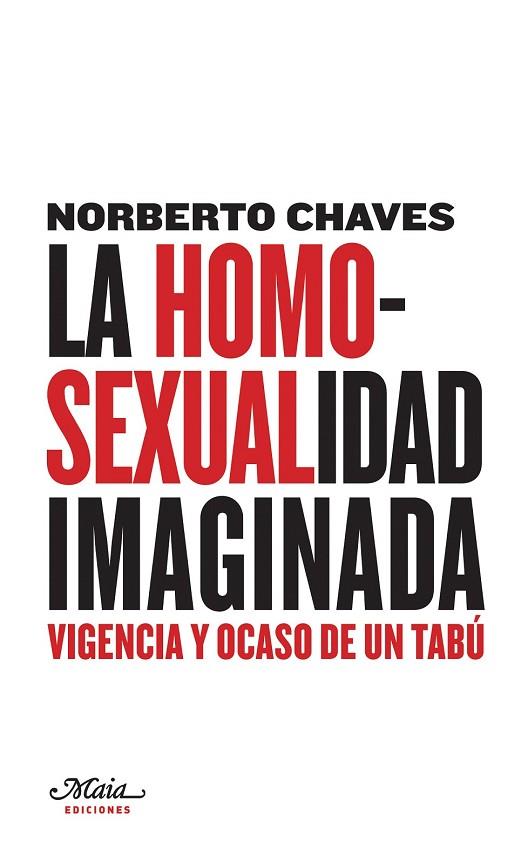 HOMOSEXUALIDAD IMAGINADA,LA | 9788493664145 | CHAVES, NORBERTO | Llibreria Drac - Librería de Olot | Comprar libros en catalán y castellano online