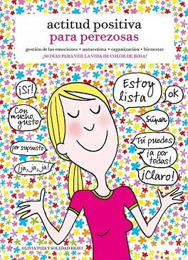 ACTITUD POSITIVA PARA PEREZOSAS | 9788415888901 | TOJA, OLIVIA; BRAVI, SOLEDAD | Llibreria Drac - Llibreria d'Olot | Comprar llibres en català i castellà online