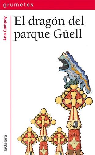 DRAGÓN DEL PARQUE GÜELL, EL | 9788424652517 | CAMPOY, ANA | Llibreria Drac - Librería de Olot | Comprar libros en catalán y castellano online