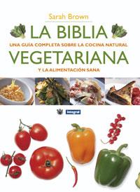 BIBLIA VEGETARIANA, LA | 9788498675771 | BROWN, SARAH | Llibreria Drac - Librería de Olot | Comprar libros en catalán y castellano online