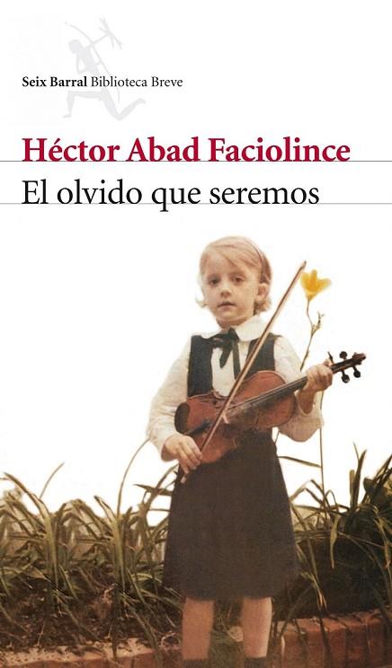 OLVIDO QUE SEREMOS, EL | 9788432212420 | ABAD, HECTOR | Llibreria Drac - Llibreria d'Olot | Comprar llibres en català i castellà online