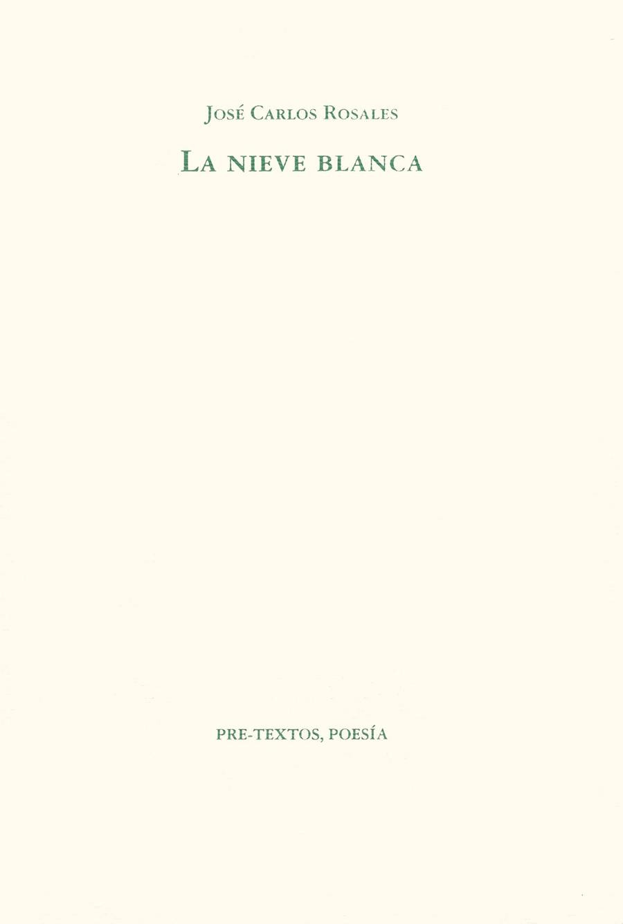 NIEVE BLANCA, LA | 9788481910575 | ROSALES, JOSE CARLOS | Llibreria Drac - Llibreria d'Olot | Comprar llibres en català i castellà online