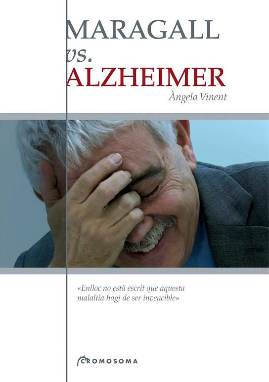 MARAGALL VS ALZHEIMER (CATALA) | 9788495732125 | VINENT, ANGELA | Llibreria Drac - Librería de Olot | Comprar libros en catalán y castellano online