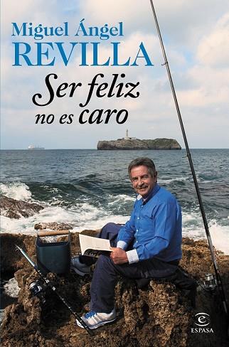 SER FELIZ NO ES CARO | 9788467045253 | REVILLA, MIGUEL ANGEL | Llibreria Drac - Llibreria d'Olot | Comprar llibres en català i castellà online